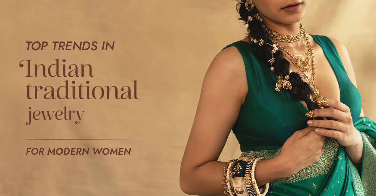 Indian Traditional Jewelry for Modern Women