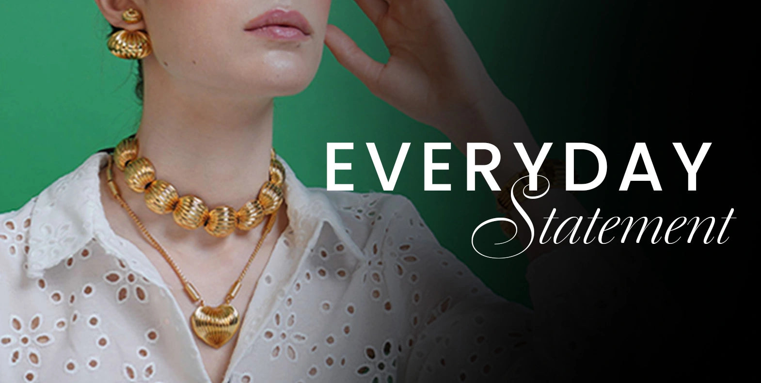 Everyday Statement Jewellery